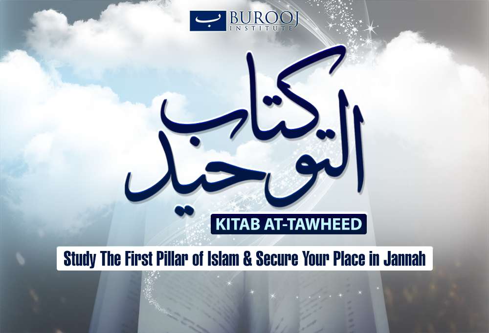 Aqeedah – Kitaab At-Tawheed (BAQ 101)